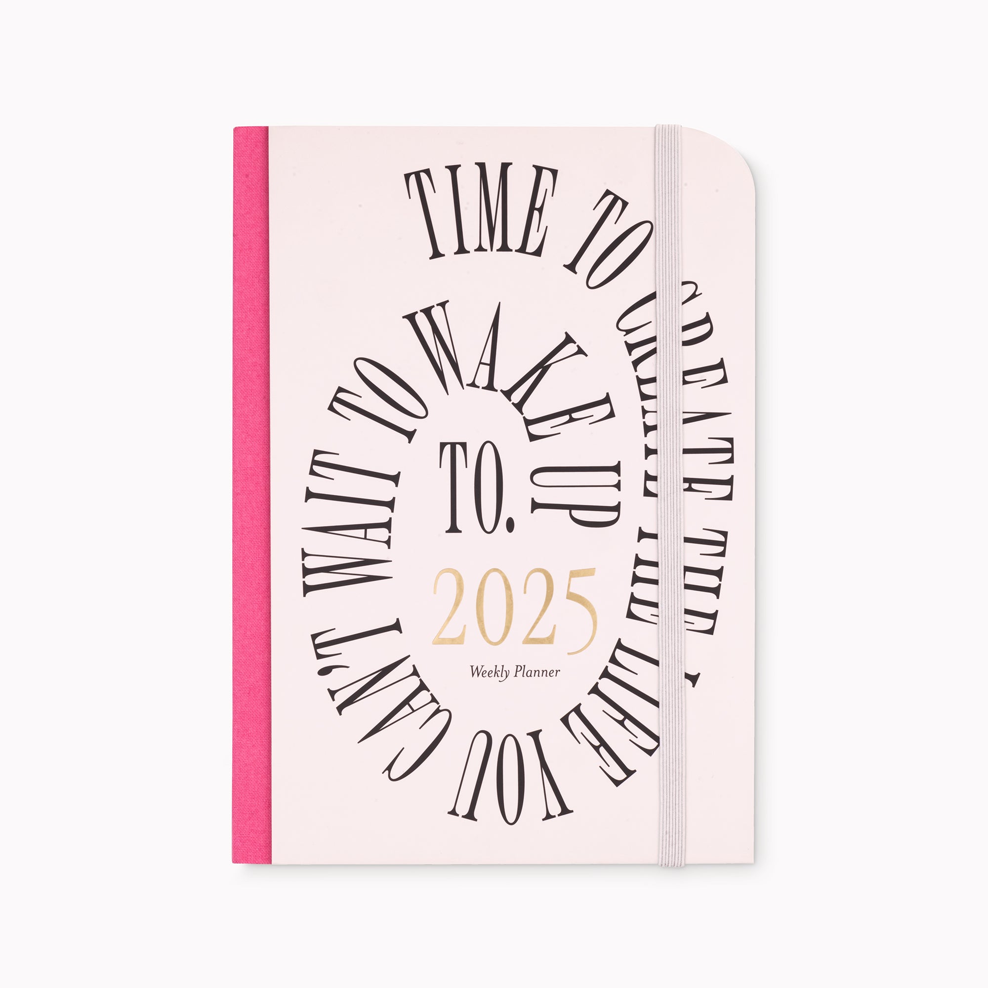 Time To Create 2025 Weekly Planner